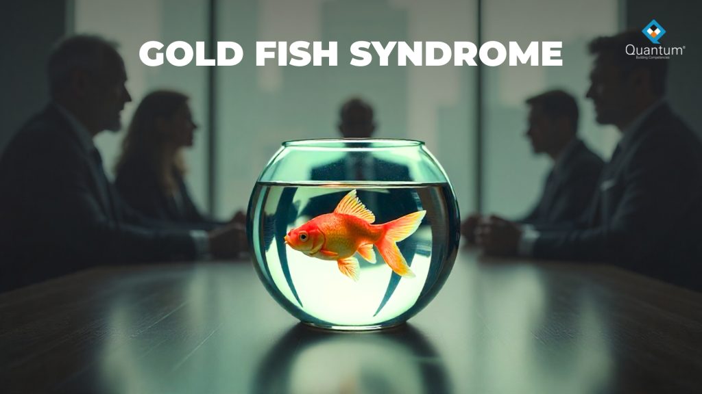 Gold Fish Syndrome