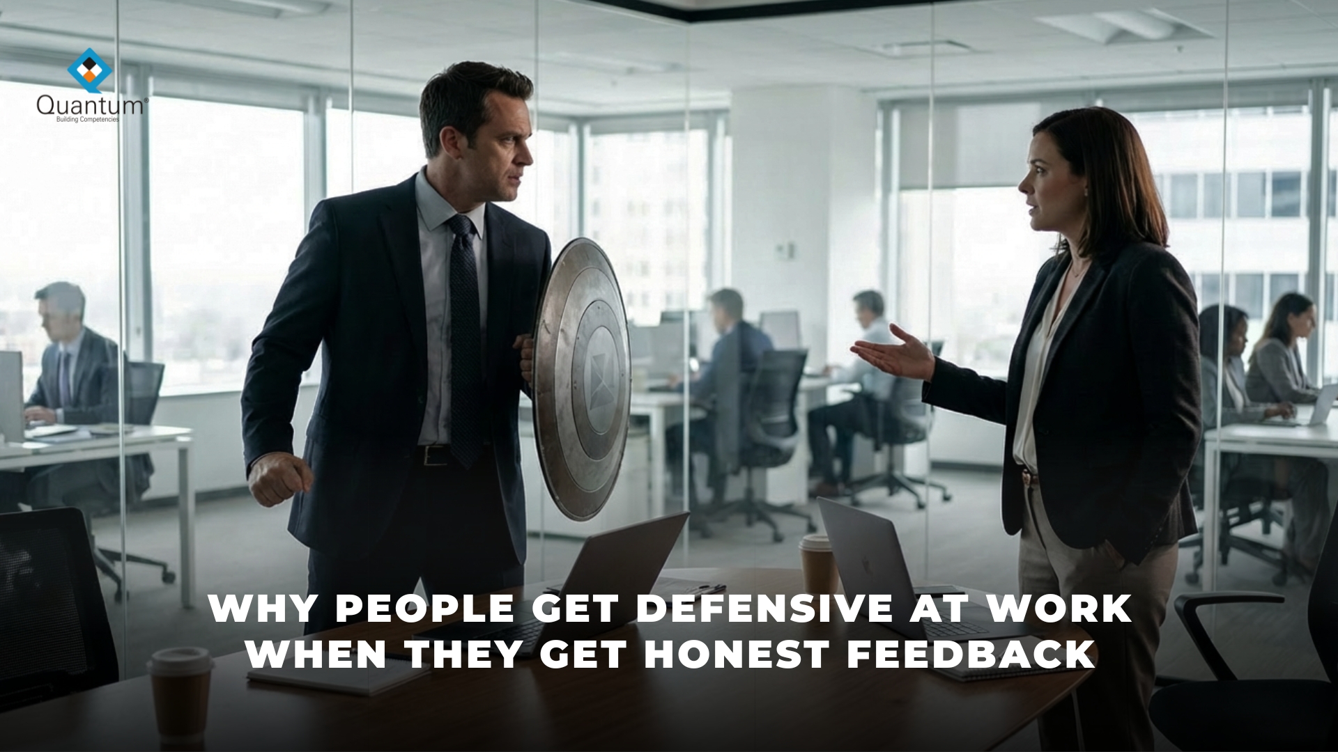 Why People Get Defensive at Work When They Get Honest Feedback
